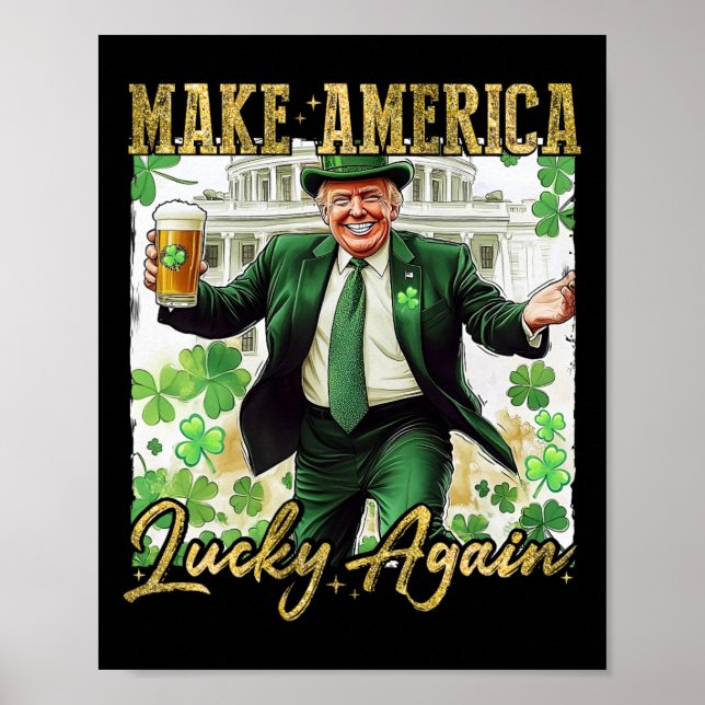 Trump Gör Amerika Lyckligt Igen St Patrick's Day S Poster (Framsidan)