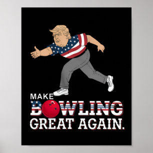 Trump Gör Bowling Underbar igen - Lustigt Patrioti Poster