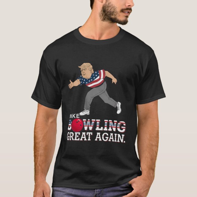 Trump Gör Bowling Underbar igen - Lustigt Patrioti T Shirt (Framsida)