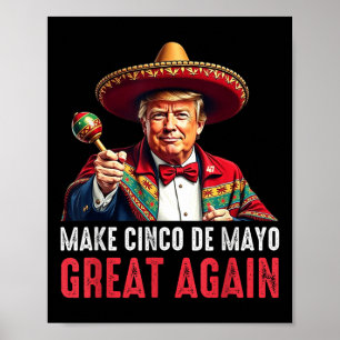 Trump Gör Cinco De Mayo Underbar igen Poster