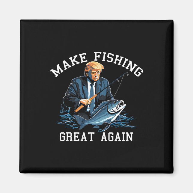 Trump gör fiske stort igen  magnet (Framsidan)