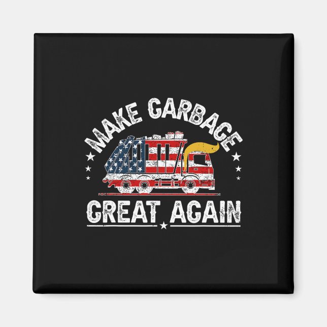 Trump Gör Garbyge Underbar igen, roligt Sopor Last Magnet (Framsidan)
