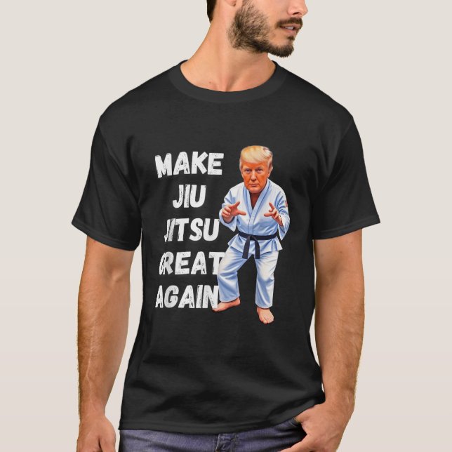 Trump Gör Jiu-jitsu Underbar igen Bjj T Shirt (Framsida)