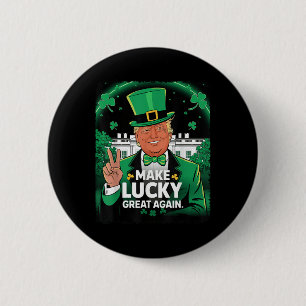 Trump Gör Lucky Underbar igen, St patricks day Knapp