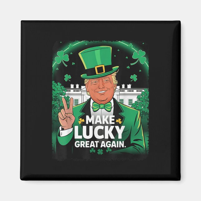 Trump Gör Lucky Underbar igen, St patricks day Magnet (Framsidan)