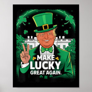 Trump Gör Lucky Underbar igen, St patricks day Poster