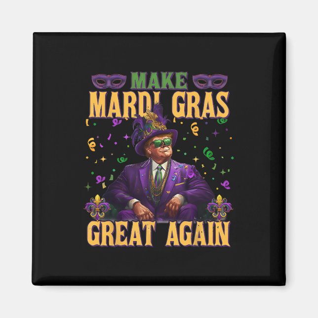 Trump Gör Mardi Gras Underbar igen, roligt Parad C Magnet (Framsidan)