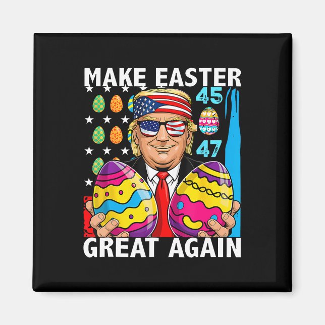 Trump Gör Påsk Underbar igen 45 47 Bunny Hunt Egg Magnet (Framsidan)