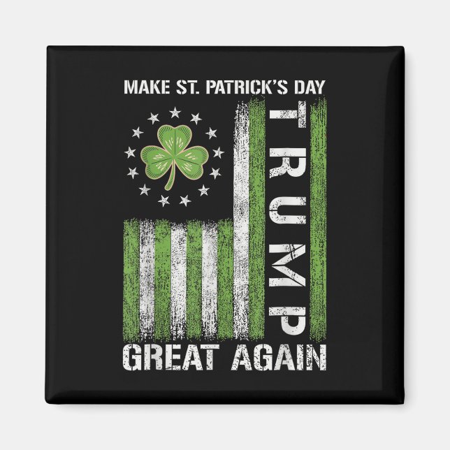 Trump Gör Saint Patricks Day Underbar igen Trump Magnet (Framsidan)