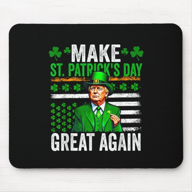 Trump Gör Saint Patricks Day Underbar igen, Trump  Musmatta (Framsidan)