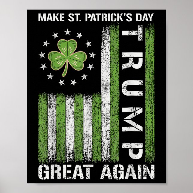 Trump Gör Saint Patricks Day Underbar igen Trump Poster (Framsidan)