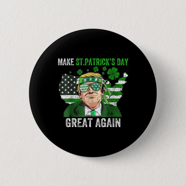 Trump gör St Patricks Day bra igen rolig Trump Knapp (Framsida)