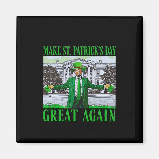 Trump gör St Patricks Day fantastisk igen Rolig Tr Magnet (Framsidan)