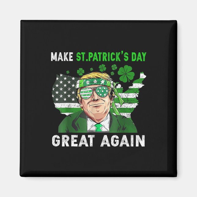Trump gör St Patricks Day fantastisk igen Rolig Tr Magnet (Framsidan)