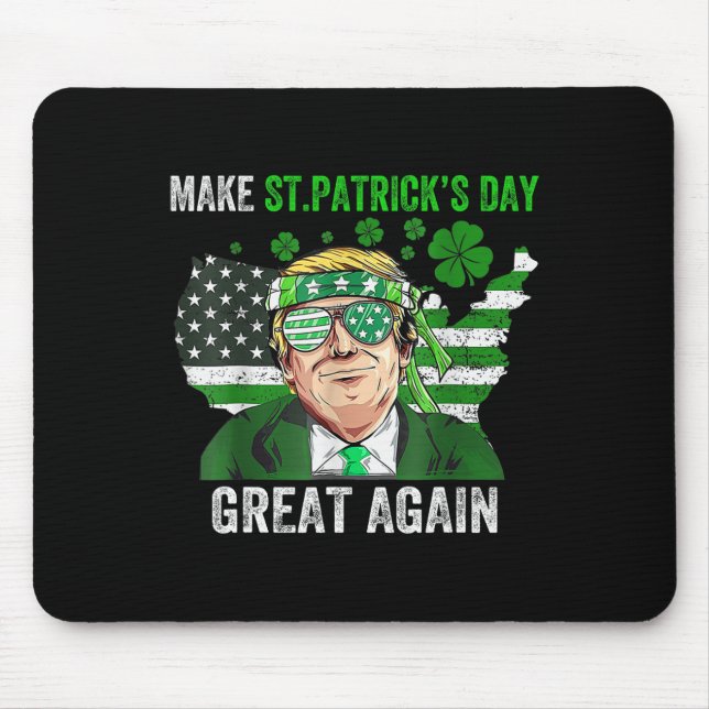 Trump gör St Patricks Day fantastisk igen Rolig Tr Musmatta (Framsidan)