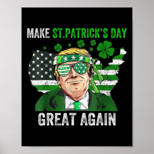Trump gör St Patricks Day fantastisk igen Rolig Tr Poster