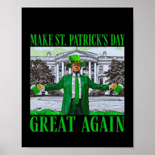 Trump gör St Patricks Day fantastisk igen Rolig Tr Poster