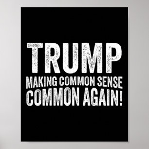 Trump gör sunt förnuft vanligt igen! poster