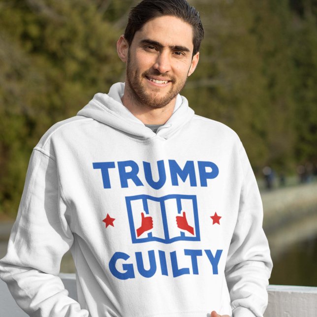 Trump Guilty Hoodie (Skapare uppladdad)