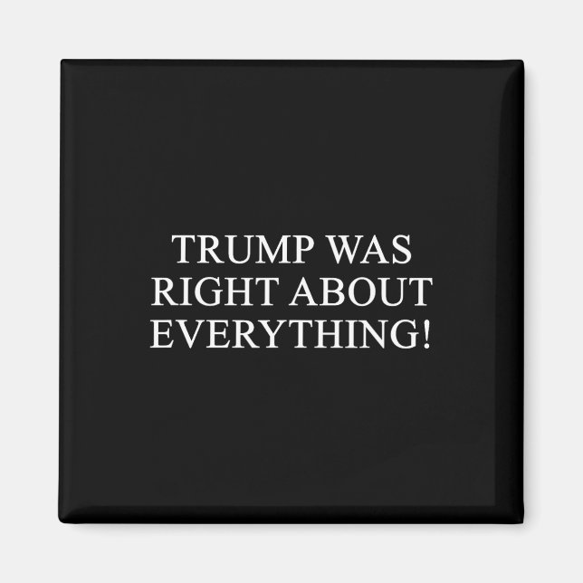 Trump hade rätt om allting! 2  magnet (Framsidan)