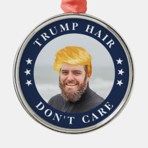 Trump Hair, bry dig inte Funny Photo Julgransprydnad Metall