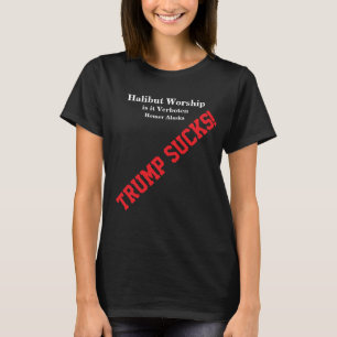 Trump Halibut Worship är Verboten Homer Alaska T Shirt