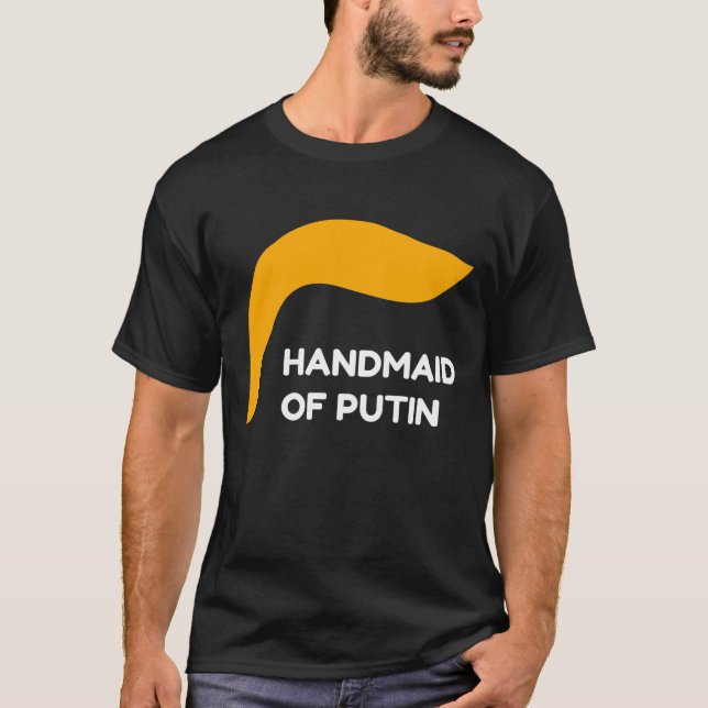 Trump Handmaid of Putin T Shirt (Framsida)