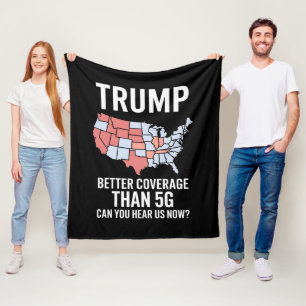 Trump har bättre täckning än 5G Kan du höra oss nu Fleecefilt