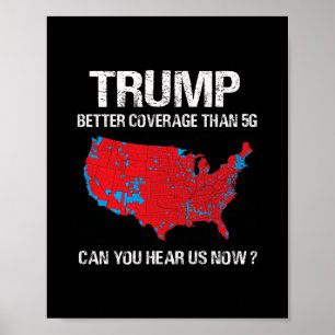 Trump har bättre täckning än 5g Rolig valkart Poster
