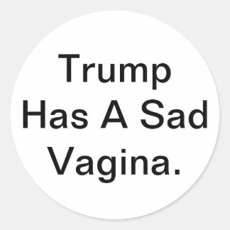 Trump Har En Sorgsen Vagina Hankamer Artjunkhaus T Runt Klistermärke
