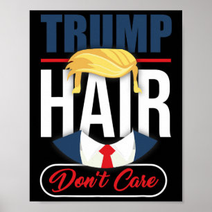 Trump Hår Spelar Ingen Roll - Rösta Donald Trump 2 Poster