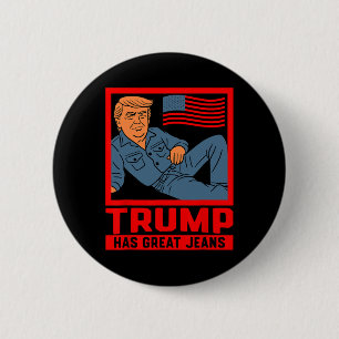 Trump Har Stora Jeans Roliga Politiska Humorpresen Knapp