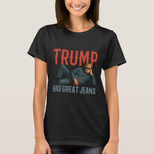 Trump Har Stora Jeans Roligt Politiskt Meme T Shirt