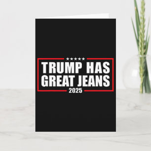 Trump Har Stora Jeans Roligt Retro Denim Meme Poli Kort