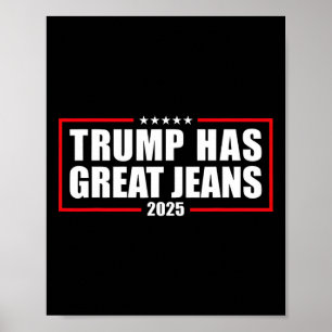 Trump Har Stora Jeans Roligt Retro Denim Meme Poli Poster