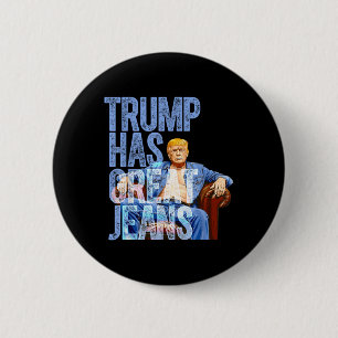 Trump har Underbara Jeans-funny politisk Meme Shir Knapp