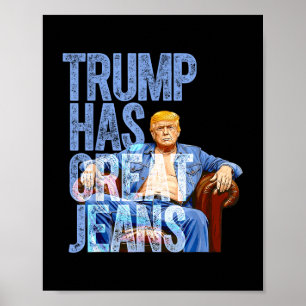 Trump har Underbara Jeans-funny politisk Meme Shir Poster