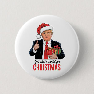 Trump Har Vad jag ville ha till julklapp Julafton Knapp