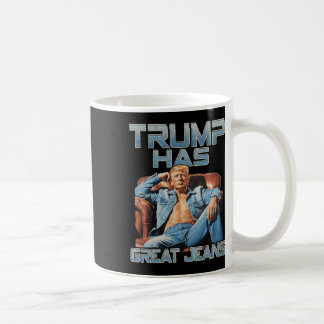 Trump Has Great Jeans Funny Graphic Retro Denim Me Kaffemugg