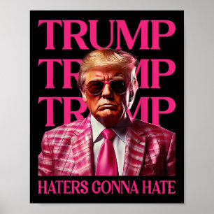 Trump Haters Gonna Hate, Funny Trump Rosa 2024 Poster