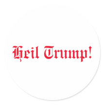 Trump, Heil Trump!