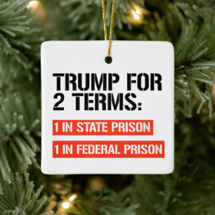 Trump i 2 termer: Statligt fängelse och federal fä Julgransprydnad Keramik