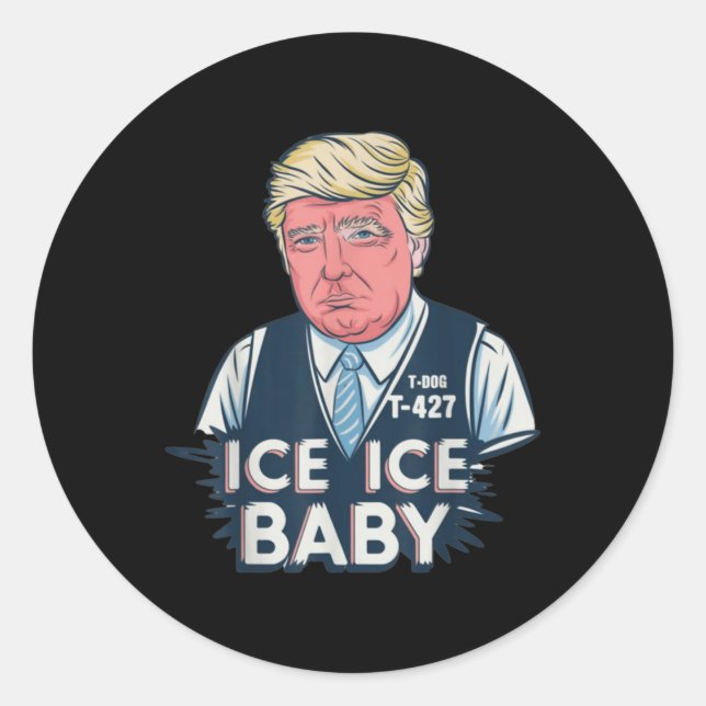 Trump Ice Baby Funny Runt Klistermärke (Framsida)