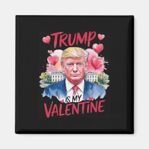 Trump in My Valentine Funny Valentine Day Pappa" Magnet