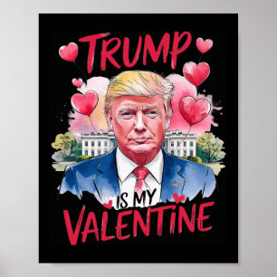Trump in My Valentine Funny Valentine Day Pappa" Poster