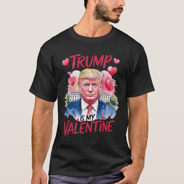 Trump in My Valentine Funny Valentine Day Pappa" T Shirt (Framsida)