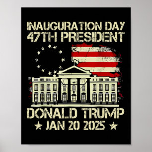 Trump Inauguration Day 2025 47:e USA:s president W Poster