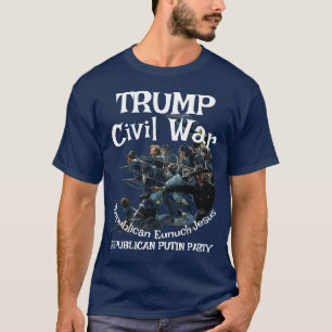 Trump Inbördeskrig Republikan Eunuck Jesus T Shirt
