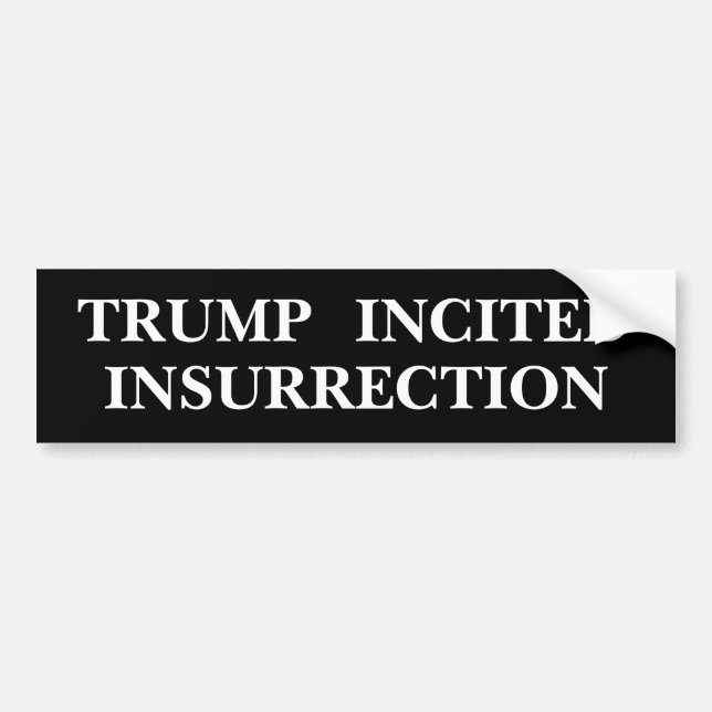 "Trump Incitated Resurrection" Bumper Sticker Bildekal (Framsidan)