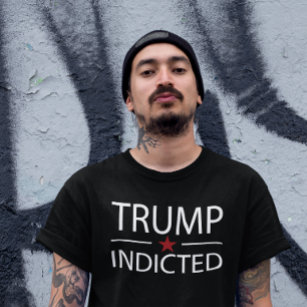 Trump Indicerad Anti Donald Trump T Shirt